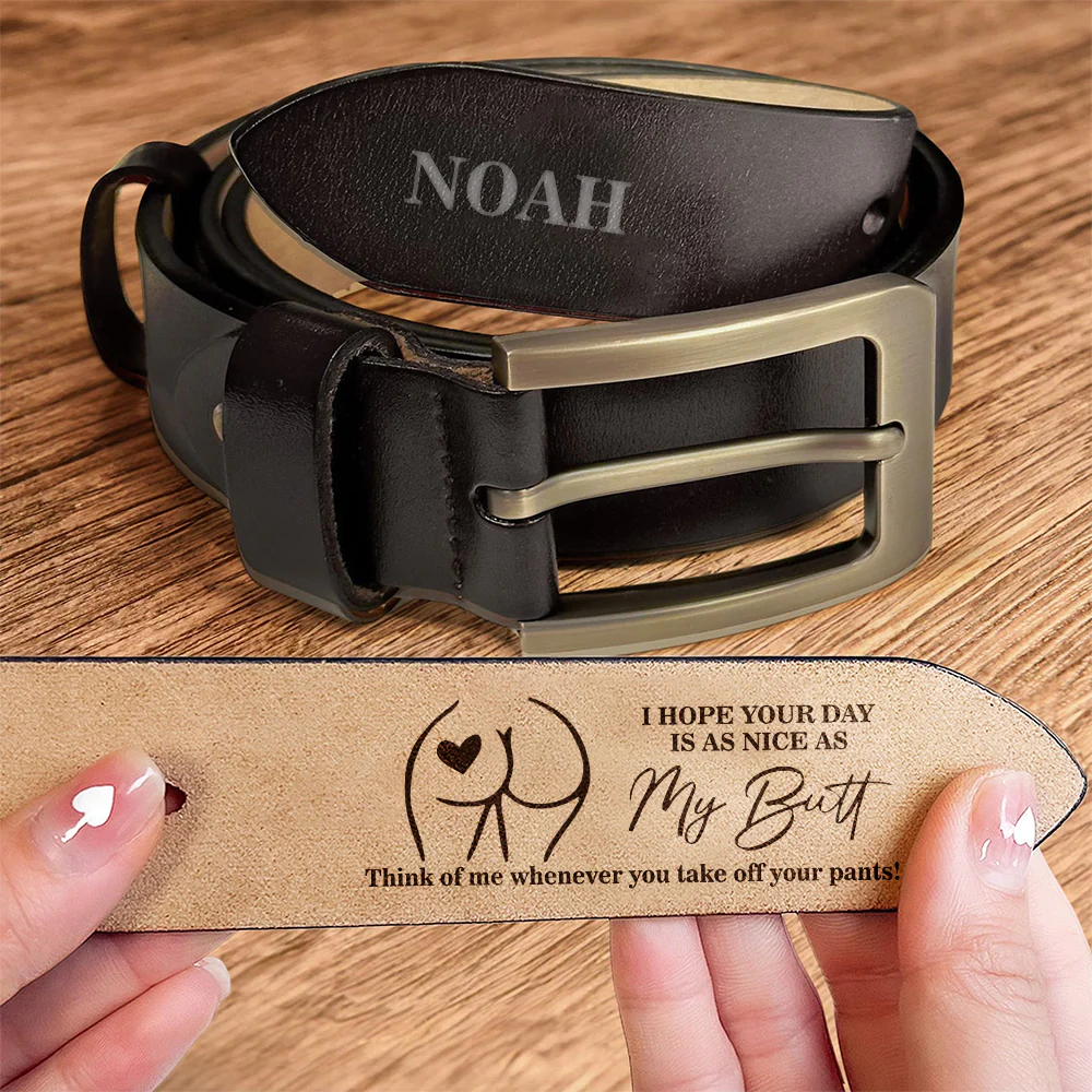 Custom Name I Hope Your Day Is As Nice As My Butt Leather Belt Gift For Husband, Boyfriend TH10 898275 - Image 2