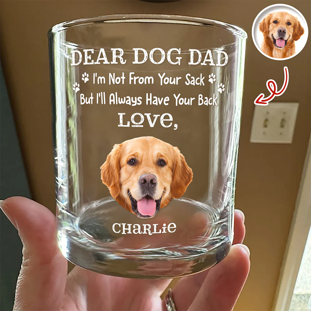 Custom Photo Always Have Your Back Dog Dad Whiskey Glass HA75 921286 - Image 4