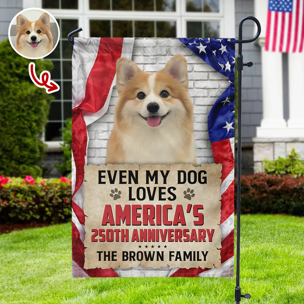 Custom Photo Even My Dogs Love America's 250th Anniversary Garden Flag HA75 921160 - Image 5