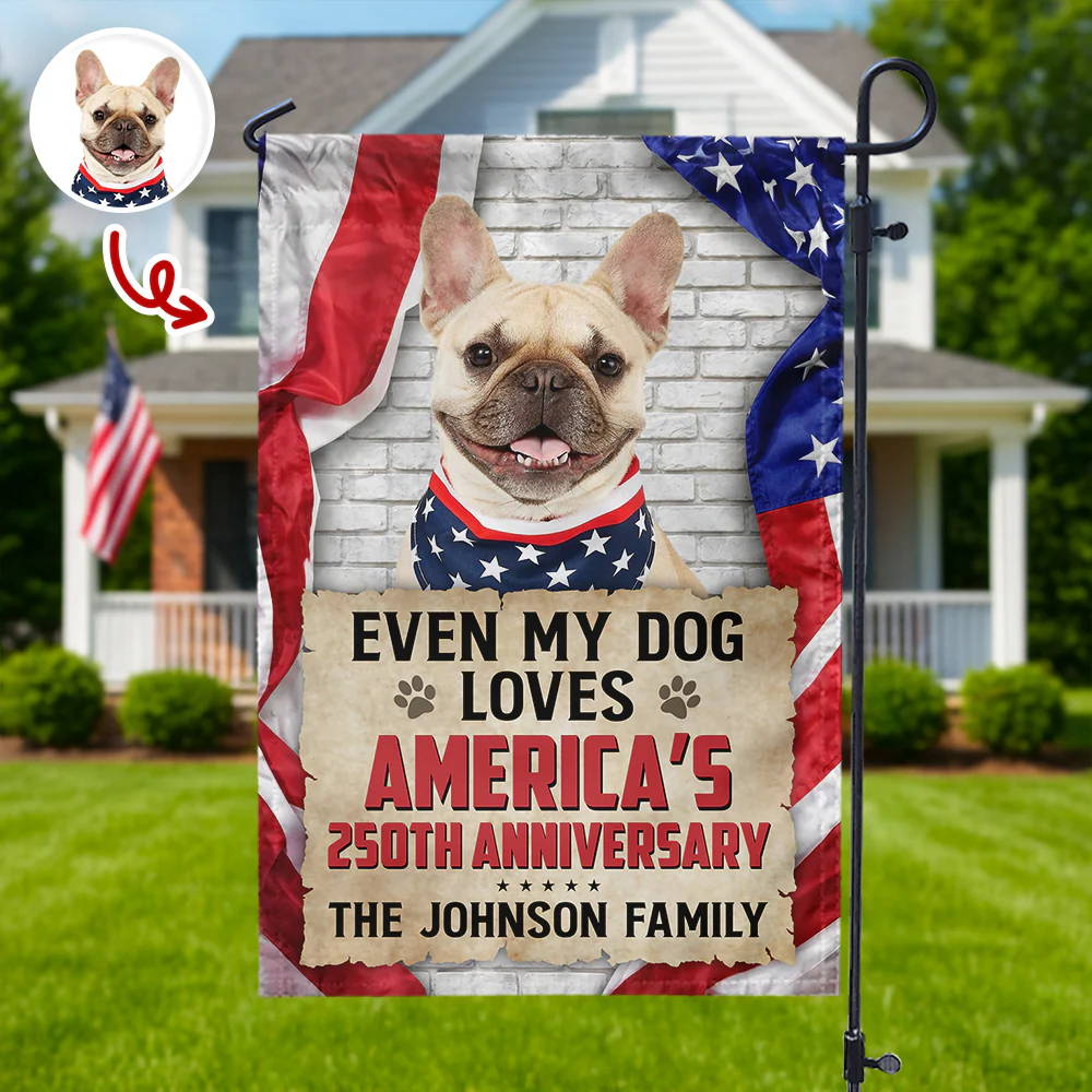 Custom Photo Even My Dogs Love America's 250th Anniversary Garden Flag HA75 921160 - Image 6