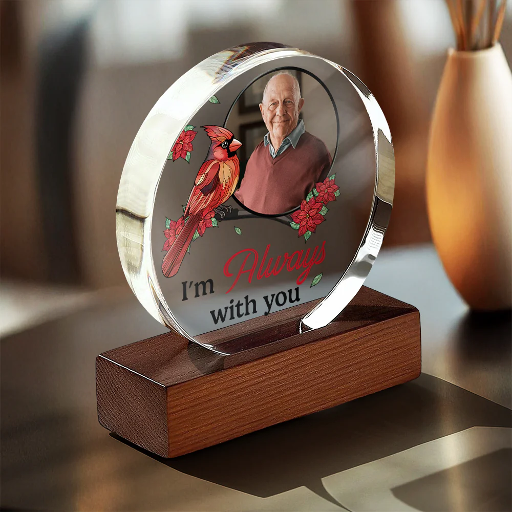 Custom Photo I'm Always With You Round Acrylic Frame Block HA75 892784 - Image 8