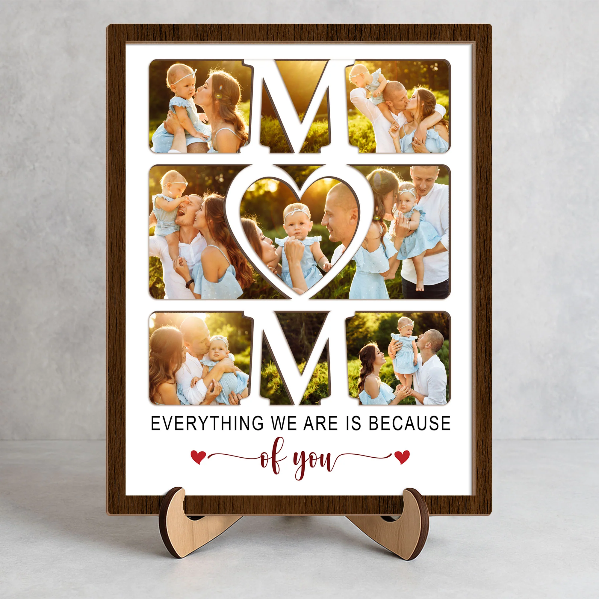 Custom Photo Mom Everything We Are Is Because Of You 2-Layered Wooden Plaque With Stand HO82 901536 - Image 7