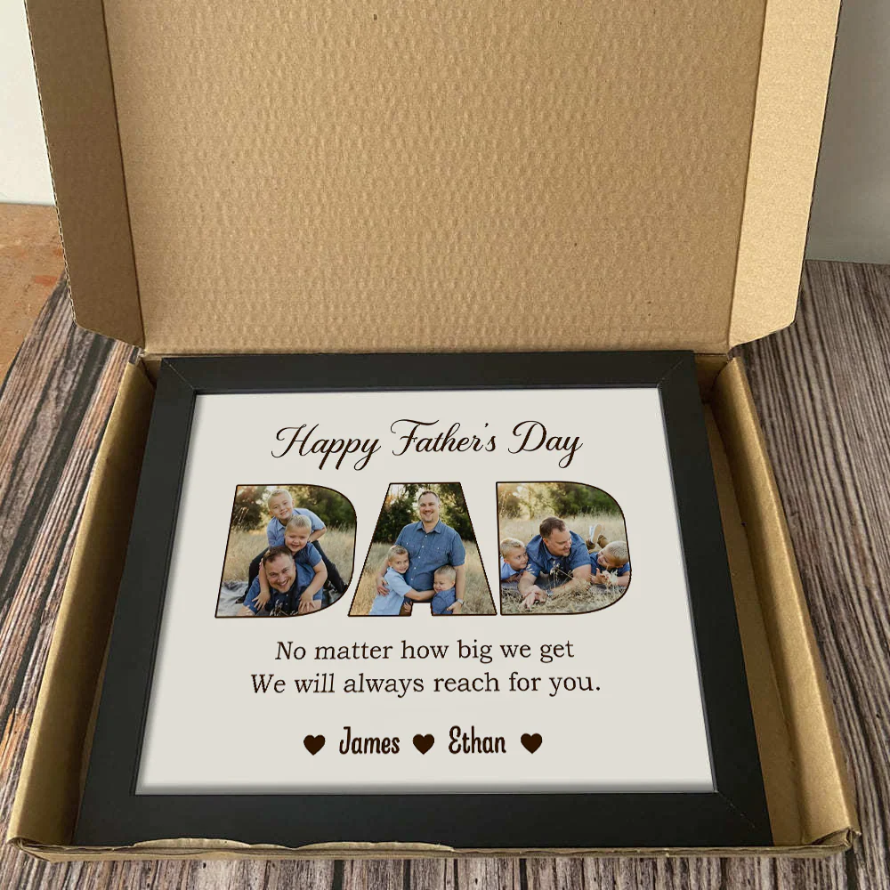 Custom Photo No Matter How Big We Get, We Will Always Reach For You Picture Frame Gift For Father's Day HO82 893818 - Image 6