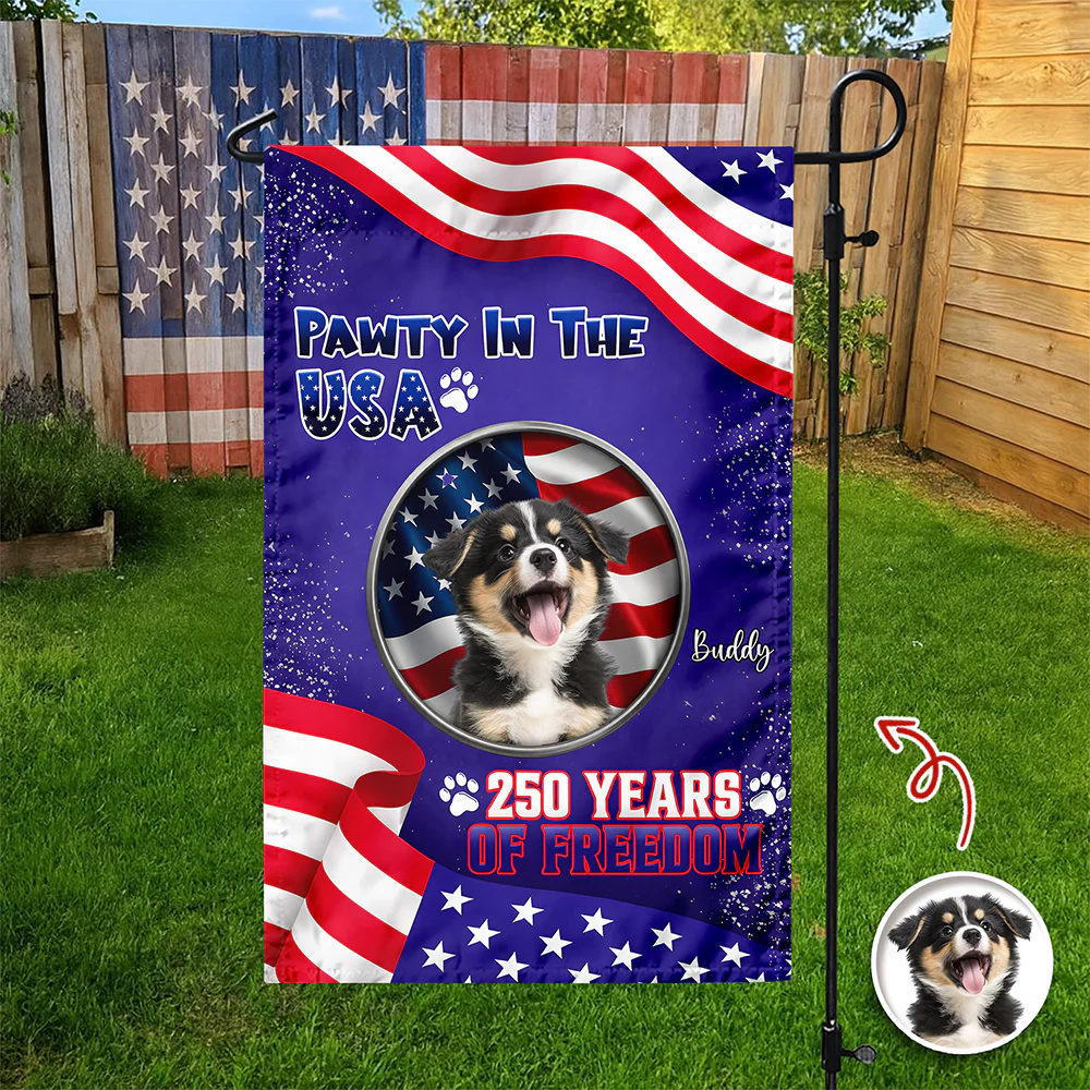 Custom Photo Pawty In The USA 250 Years Of Freedom Garden Flag TH10 169245 - Image 5