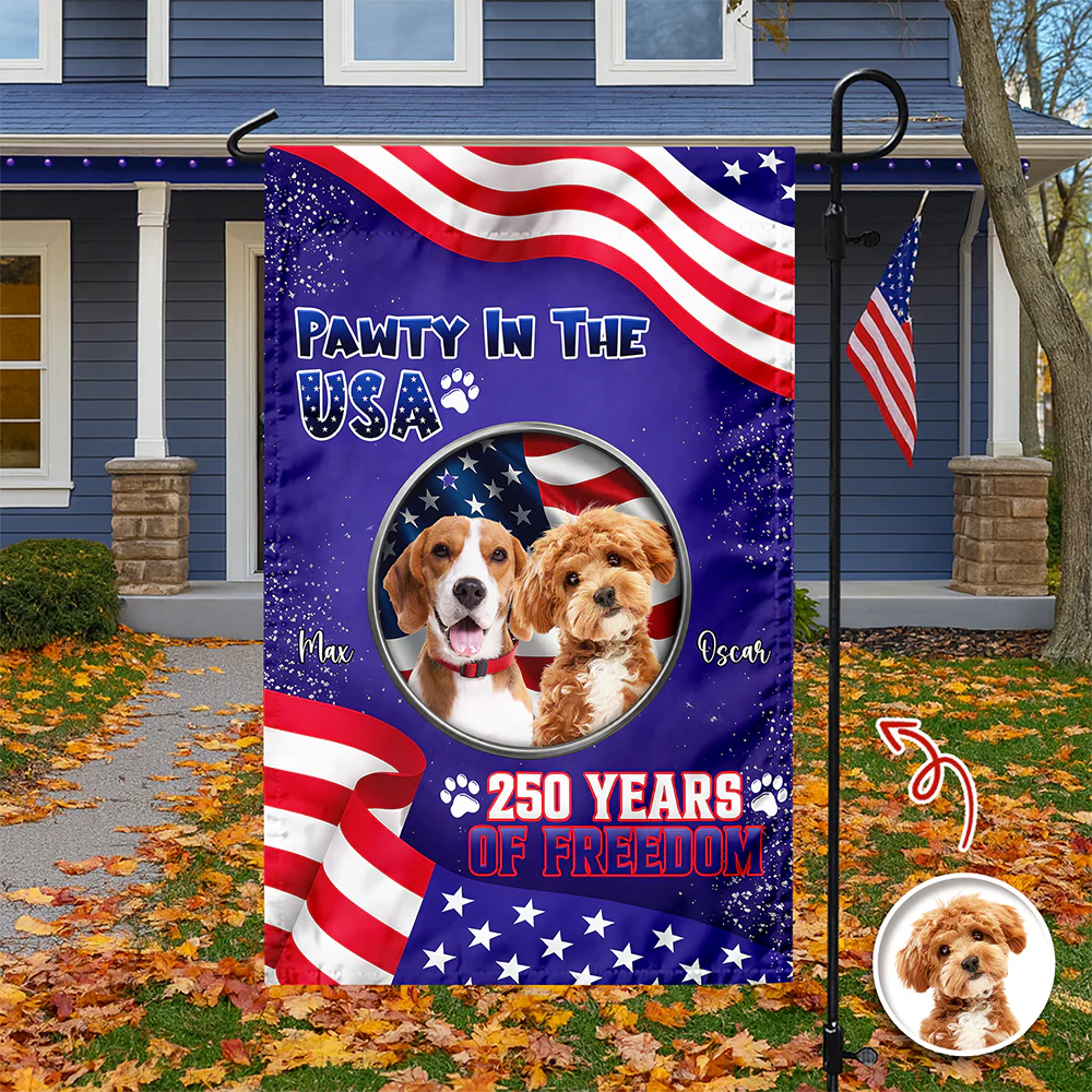 Custom Photo Pawty In The USA 250 Years Of Freedom Garden Flag TH10 169245 - Image 6