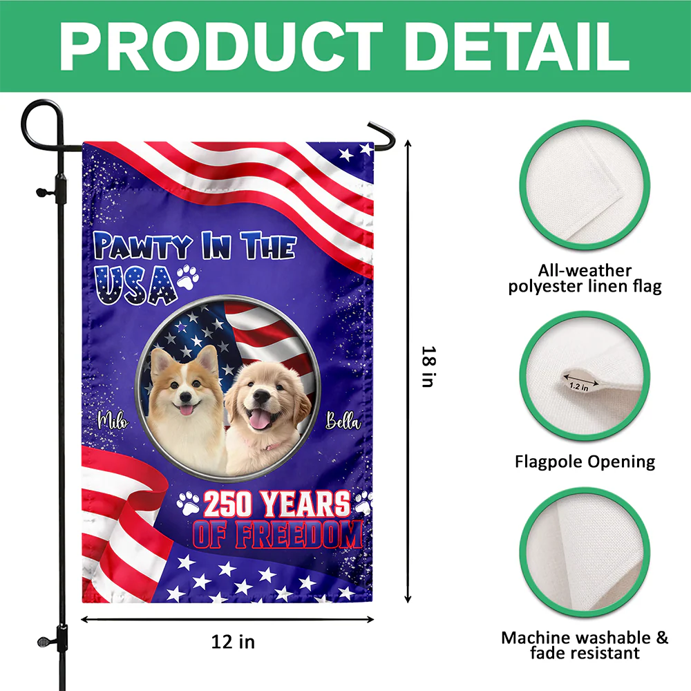 Custom Photo Pawty In The USA 250 Years Of Freedom Garden Flag TH10 169245 - Image 7