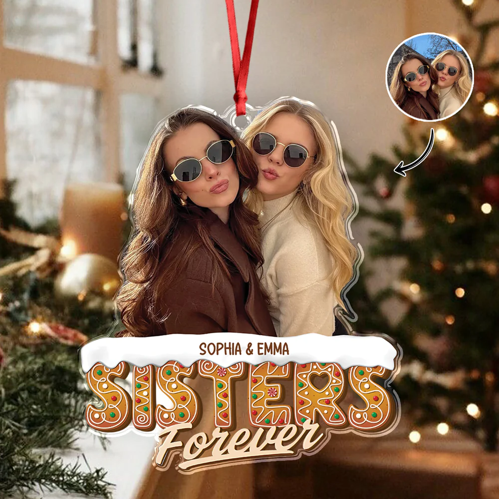 Custom Photo Sisters Siblings Forever - Personalized Acrylic Ornament LM32 895949 - Image 7