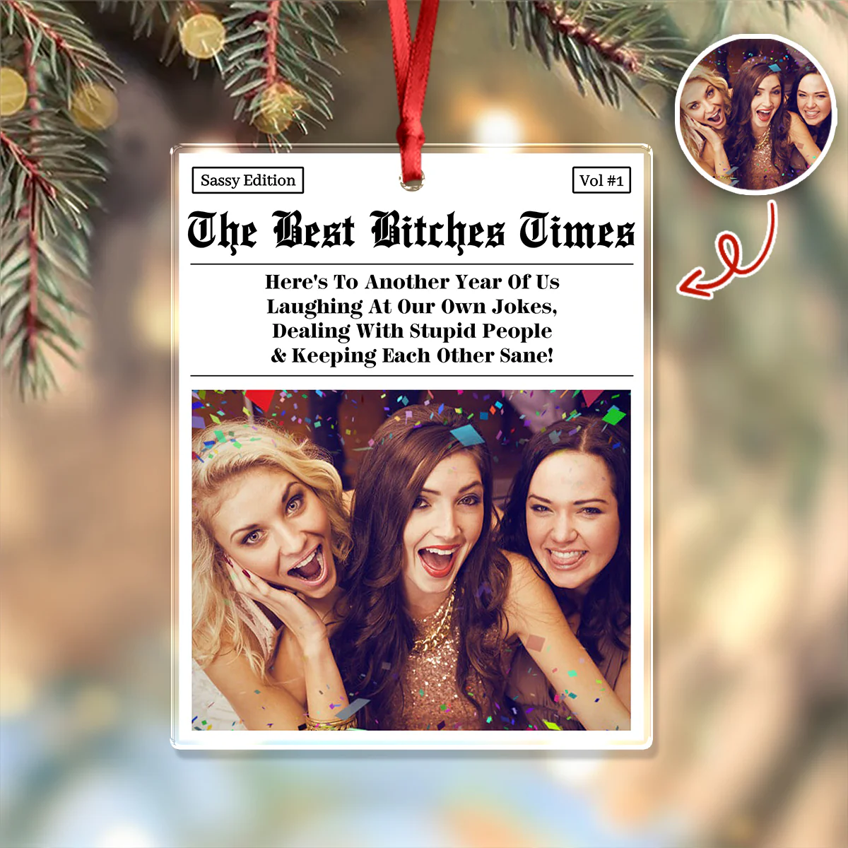 Custom Photo The B*tches Times - Personalized Acrylic Ornament Gift For Besties TH10 894813 - Image 6
