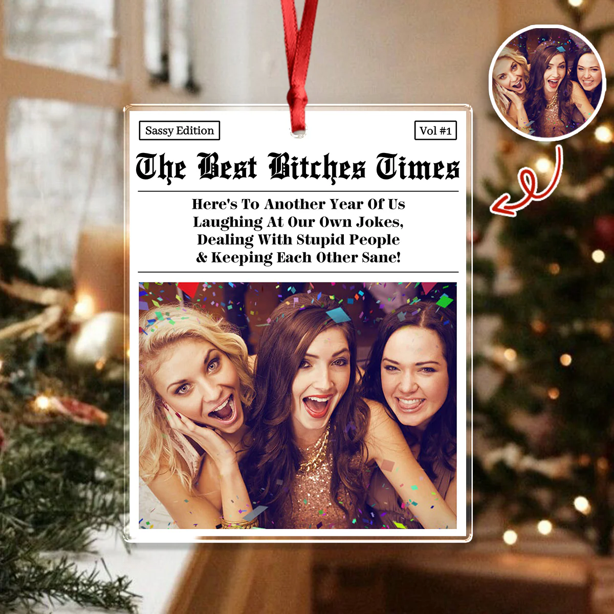 Custom Photo The B*tches Times - Personalized Acrylic Ornament Gift For Besties TH10 894813 - Image 8