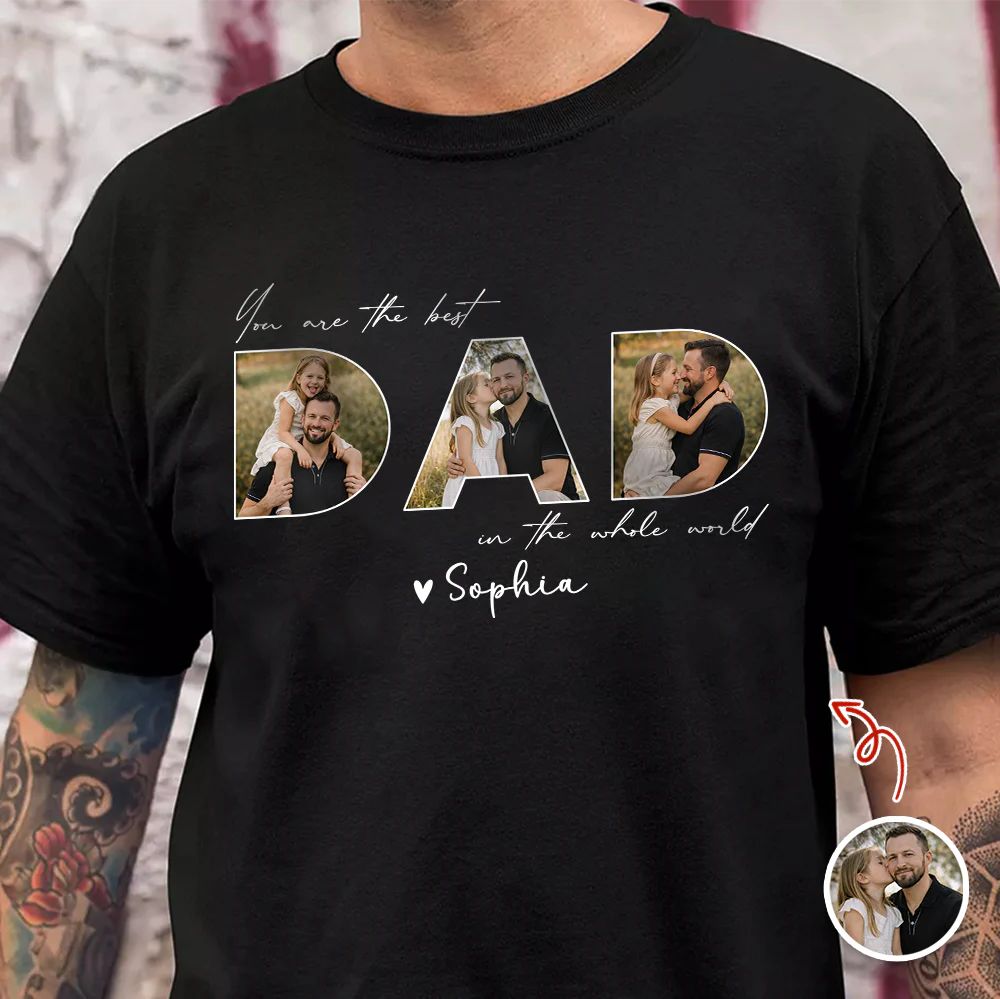 Custom Photo You Are The Best Dad In The Whole World Dark Shirt TH10 169633 - Image 2