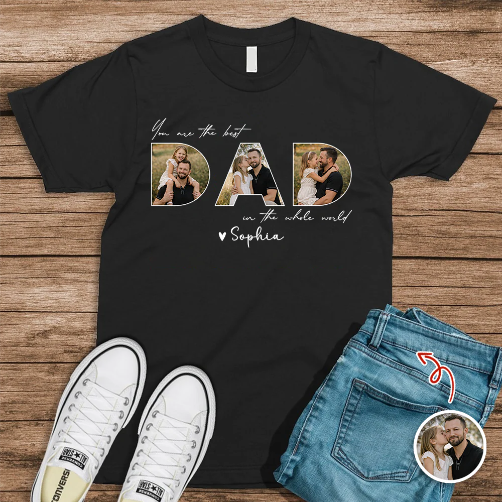 Custom Photo You Are The Best Dad In The Whole World Dark Shirt TH10 169633 - Image 7