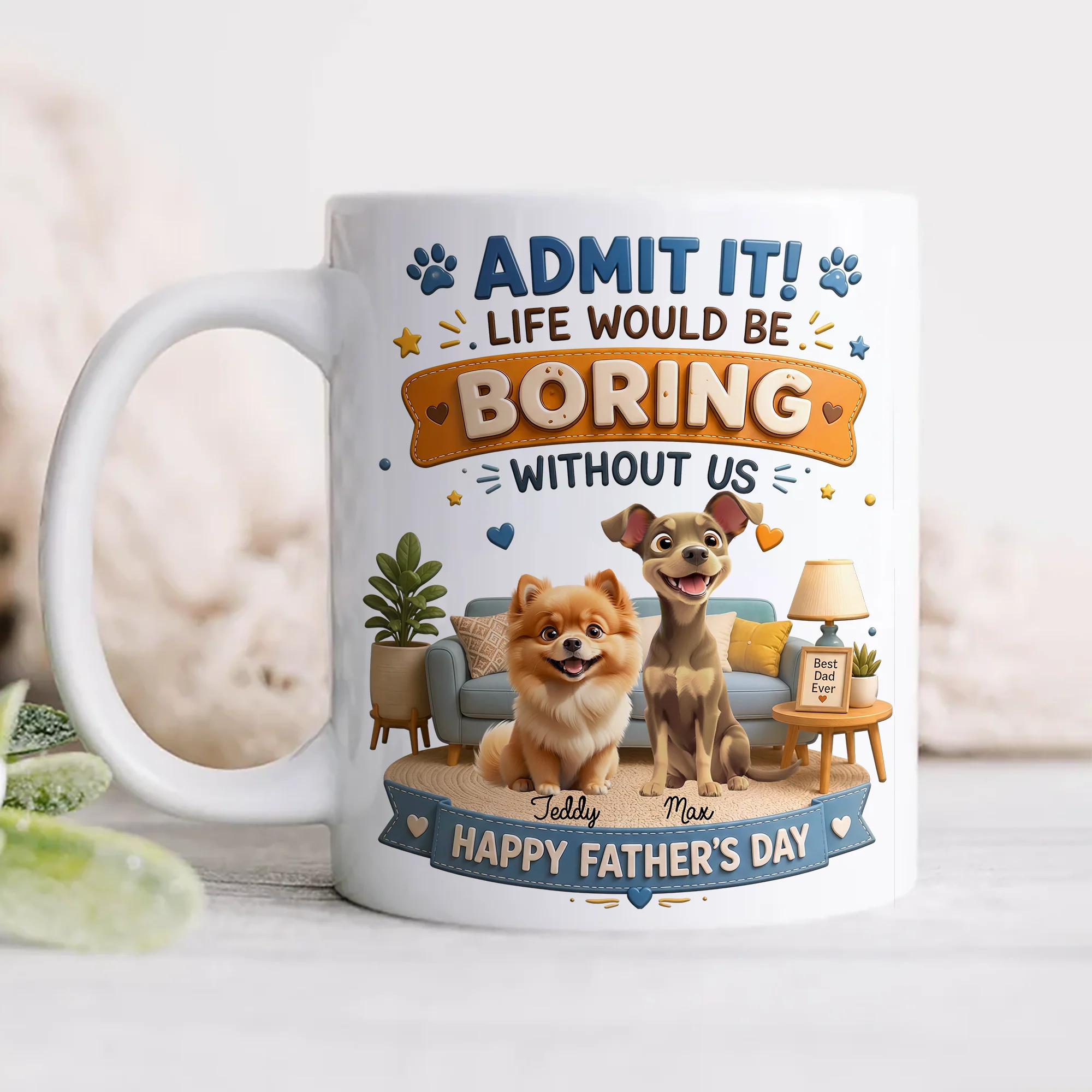 Personalized Admit it! Life Would Be Boring Without Me Mug Father’s Day Gift CH07 911438 - Image 2
