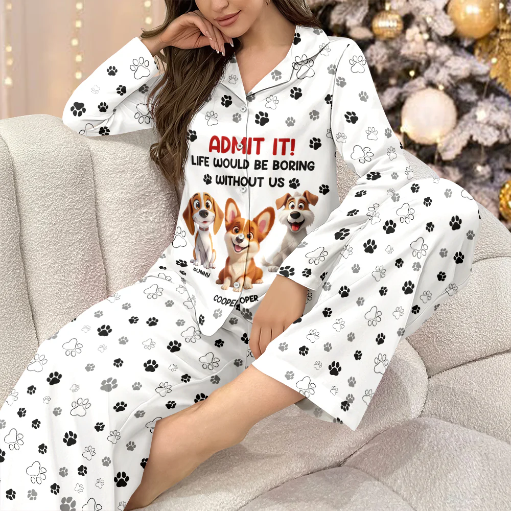 Personalized Admit It Life Would Be Boring Without Us Pajamas Gifts For Dog Lovers TH10 896563 - Image 3