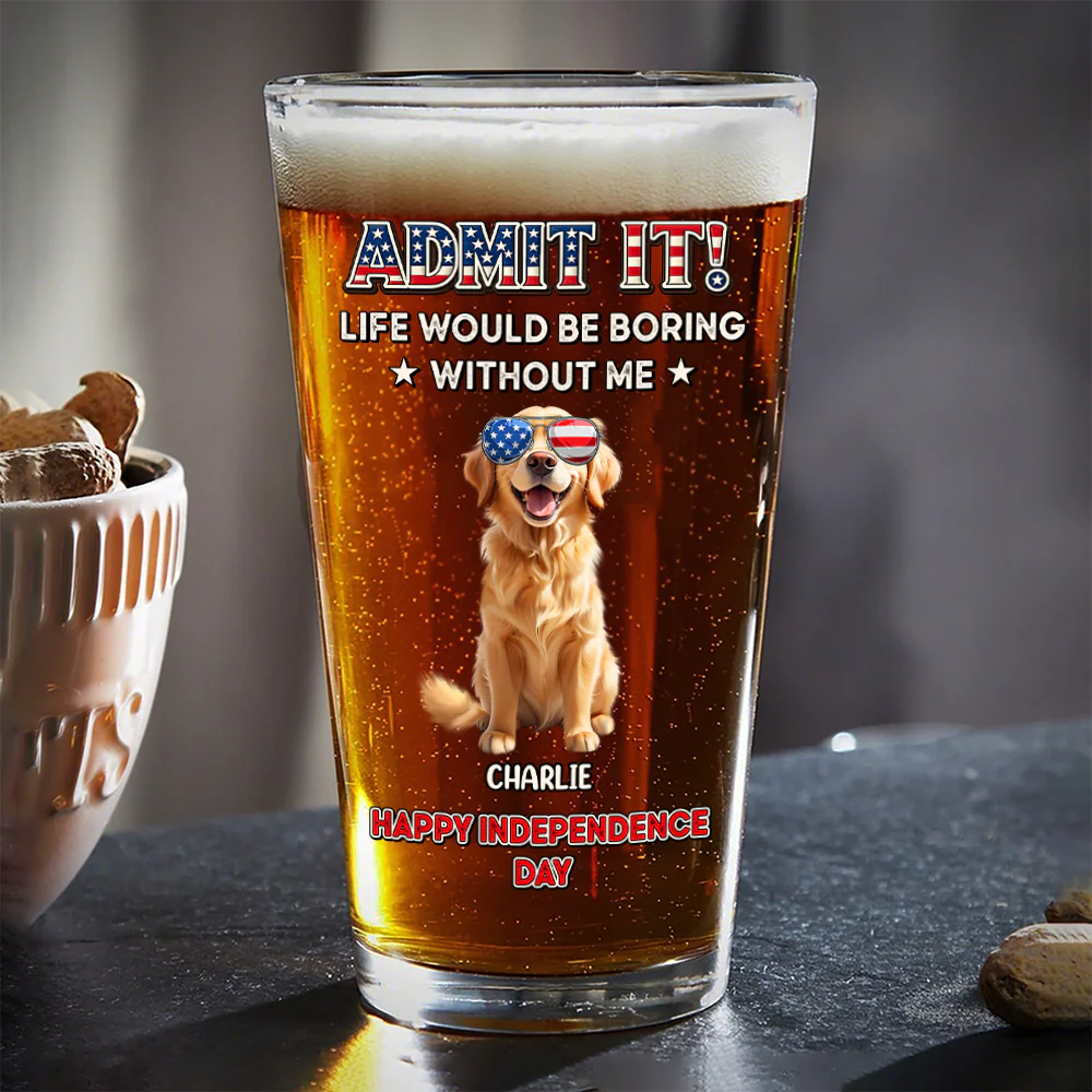 Personalized Life Would Be Boring Without Me Beer Glass Gift  For Dog Lovers LM32 897921 - Image 10