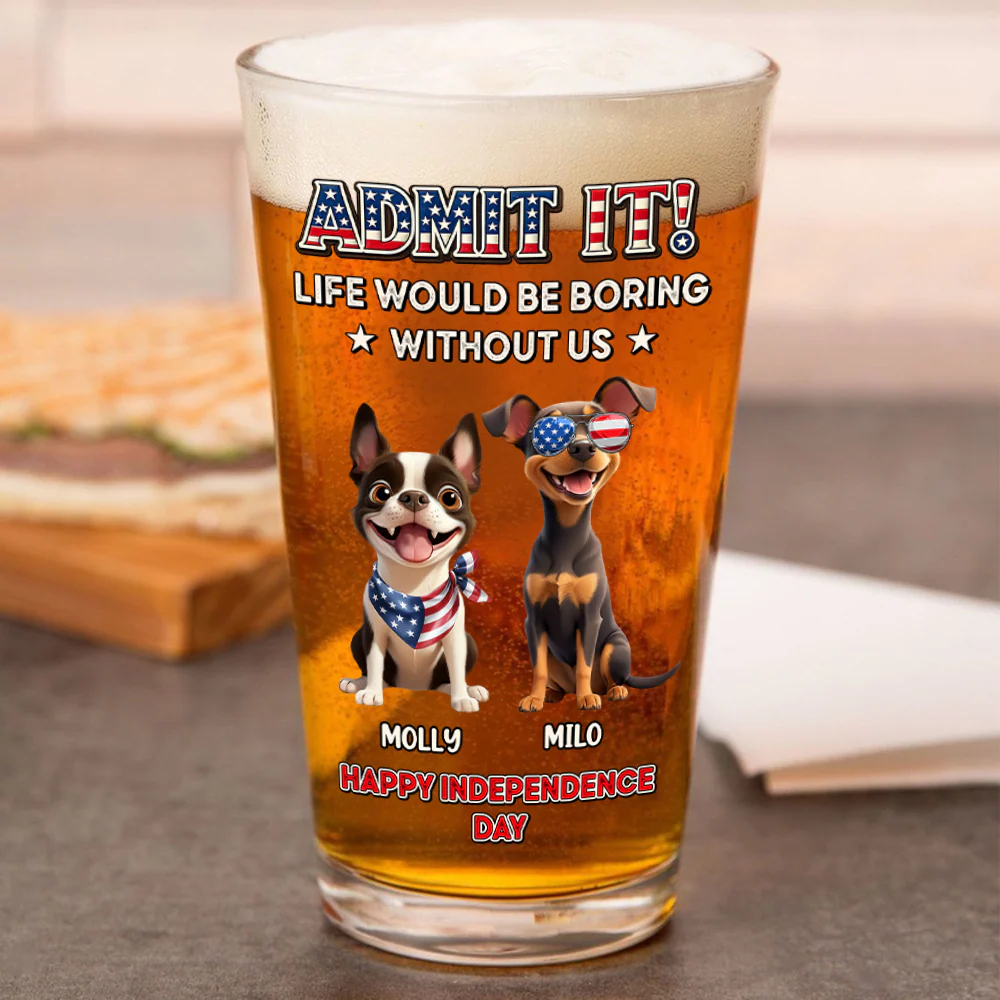 Personalized Life Would Be Boring Without Me Beer Glass Gift  For Dog Lovers LM32 897921 - Image 5