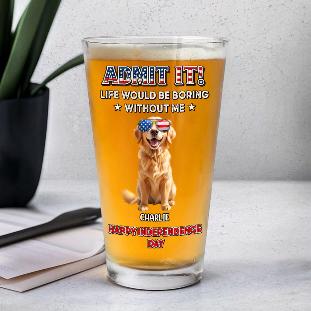 Personalized Life Would Be Boring Without Me Beer Glass Gift  For Dog Lovers LM32 897921 - Image 8