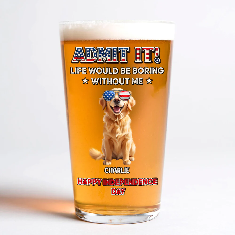 Personalized Life Would Be Boring Without Me Beer Glass Gift  For Dog Lovers LM32 897921 - Image 9