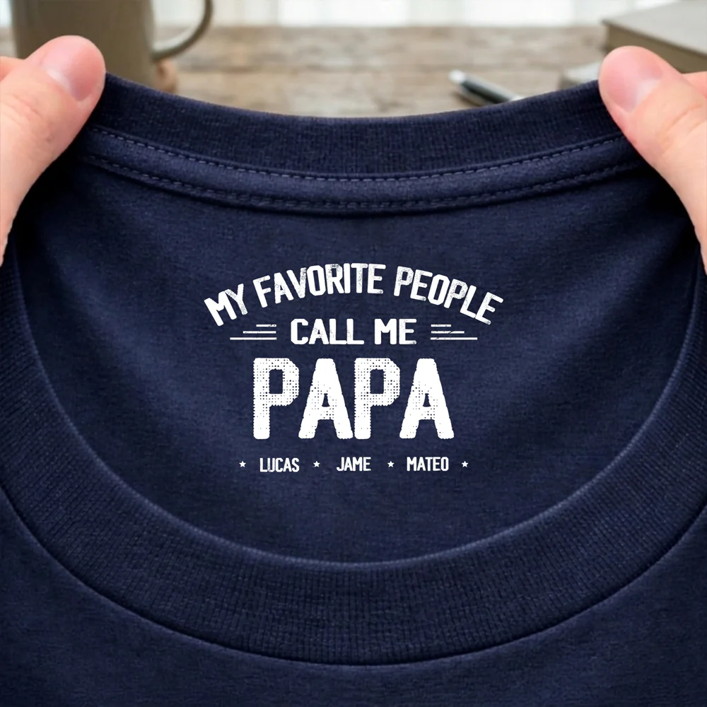 Personalized My Favorite People Call Me Papa Back Neck Shirt TH10 169179 - Image 4
