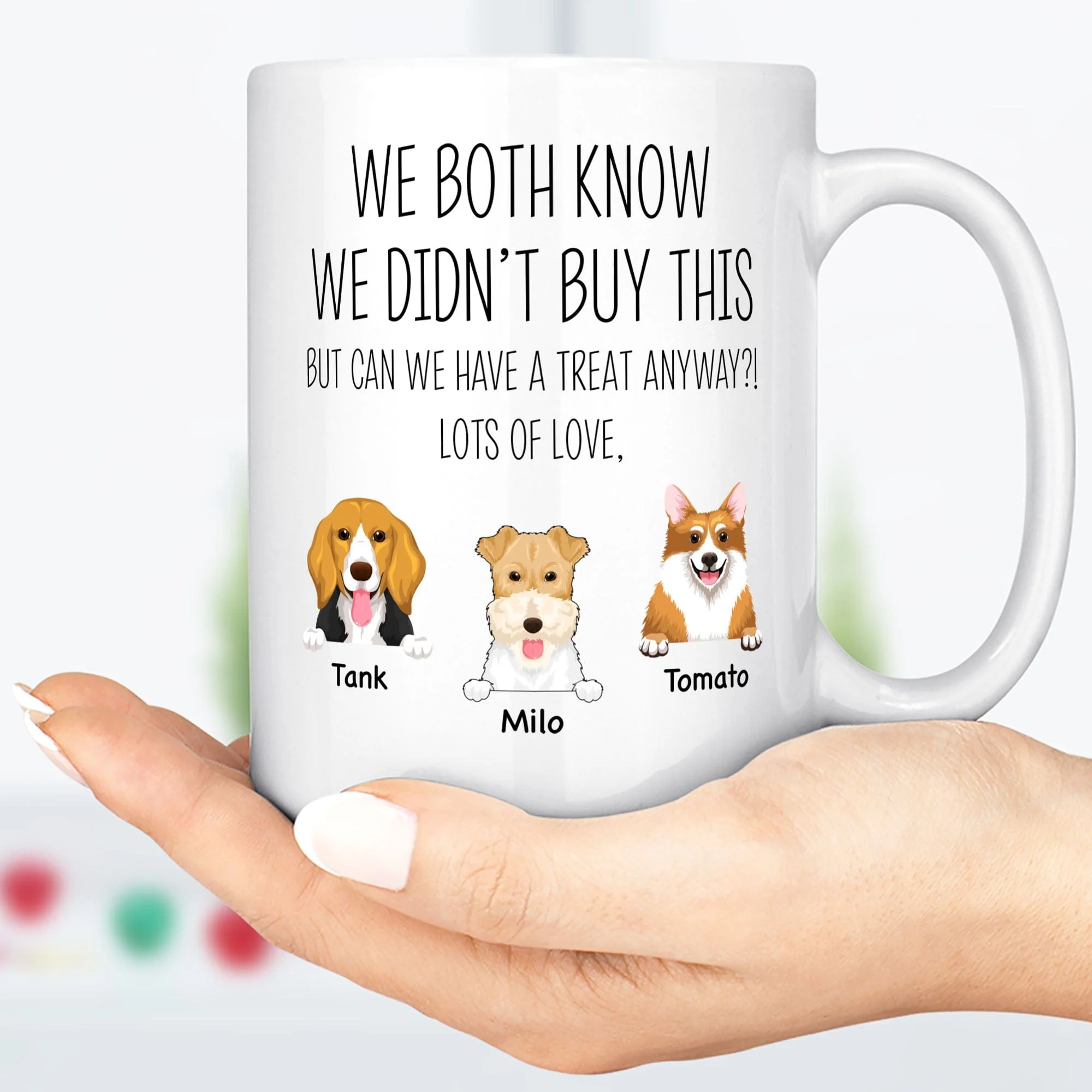 We Both Know I Didn't Buy This Custom Funny Dog Mug C211 - Image 2