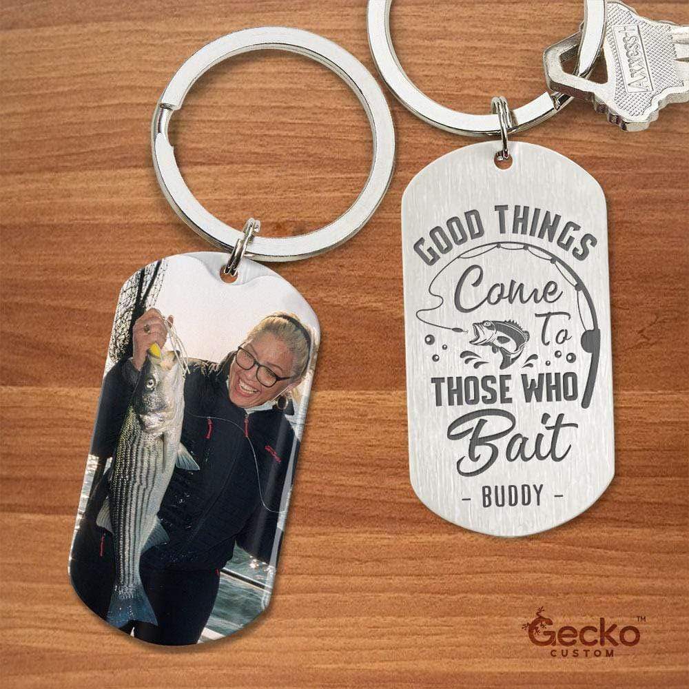 Good Things Come To Those Who Bait Fishing Outdoor Metal Keychain HN590 - Image 2