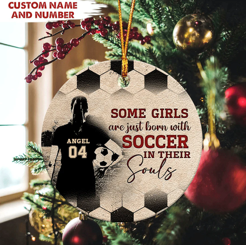 Some Boys/Girls Are Just Born With Soccer Ornament, Soccer In Their Soul HN590 891337 - Image 3