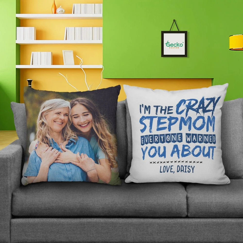 I'm The Crazy Step Mother Family Throw Pillow HN590 - Image 2