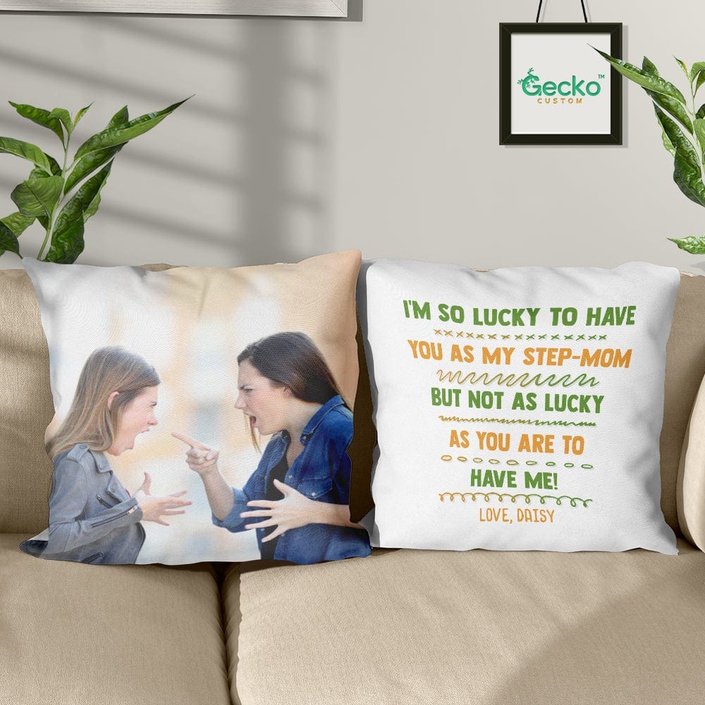 I'm So Lucky To Have You As My Stepmother Family Throw Pillow HN590