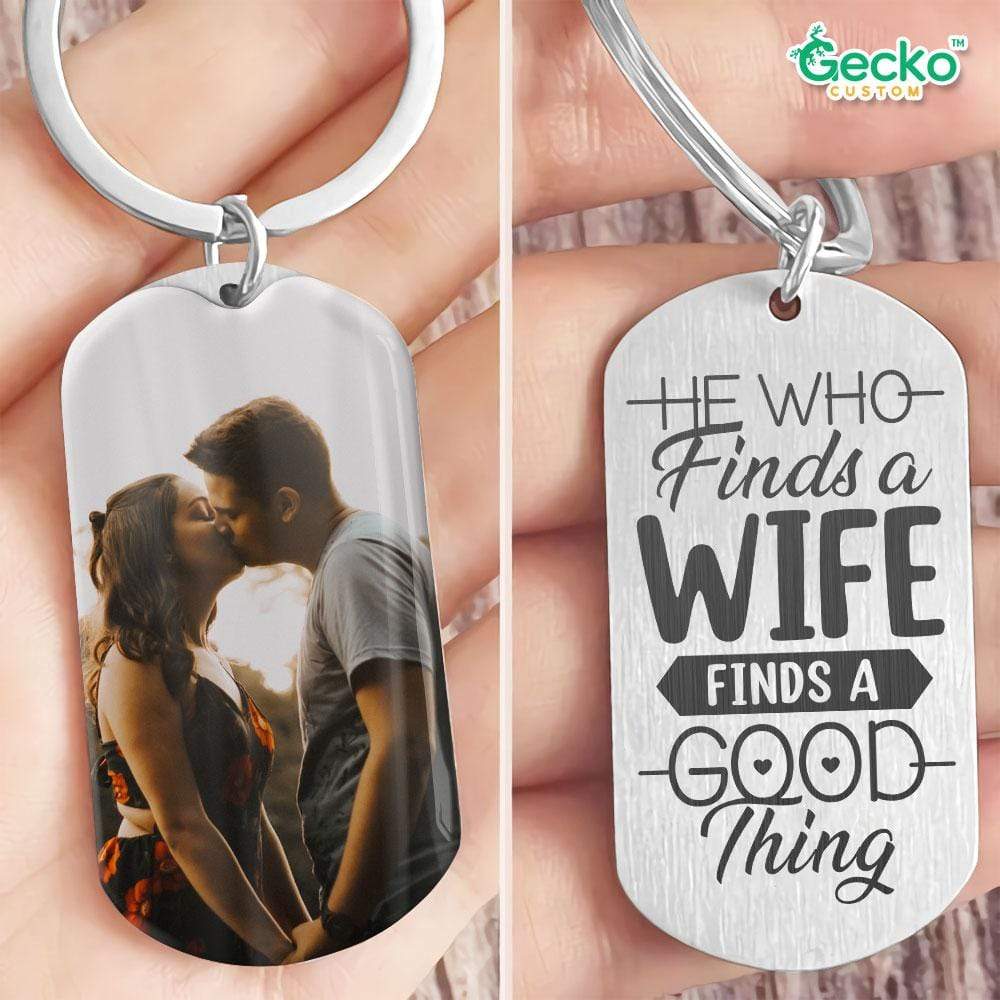 He Who Finds A Wife Finds A Good Thing Valentine Metal Keychain HN590