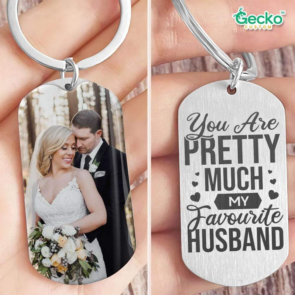 You Are Pretty Much My Favourite Husband Valentine Metal Keychain HN590