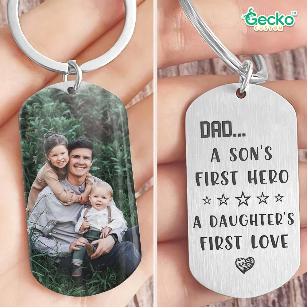 A Son's First Hero A Daughter's First Love Dad Metal Keychain 890777