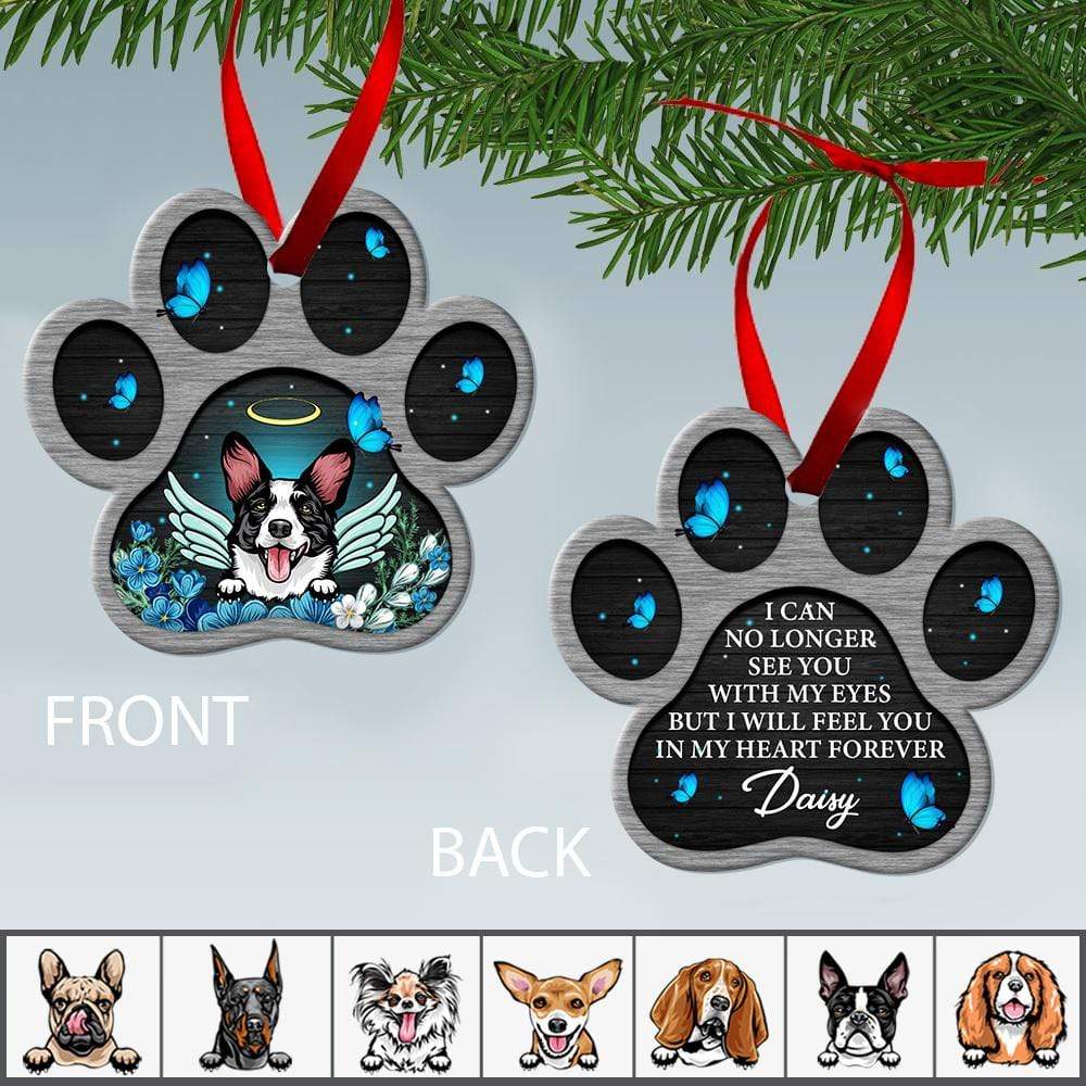 I Can No Longer See You With My Eyes Dog Ornament, Dog Loss Gift HN590