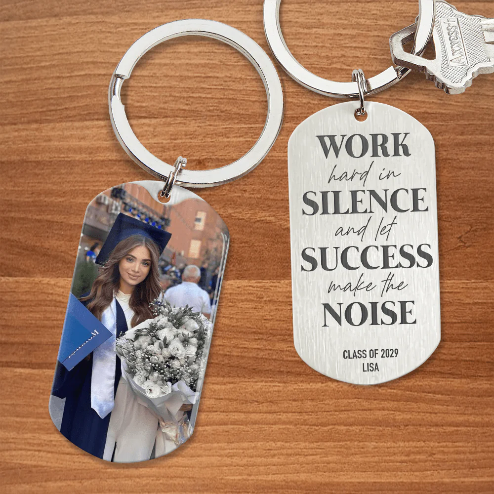 Work Hard In Silence And Let Success Make The Noise Graduation Metal Keychain, Graduation Gift 890381 - Image 3