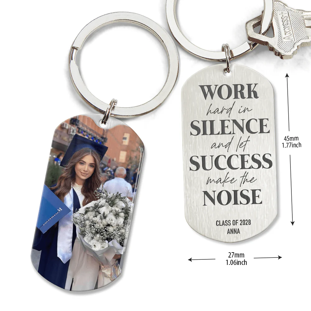 Work Hard In Silence And Let Success Make The Noise Graduation Metal Keychain, Graduation Gift 890381 - Image 6