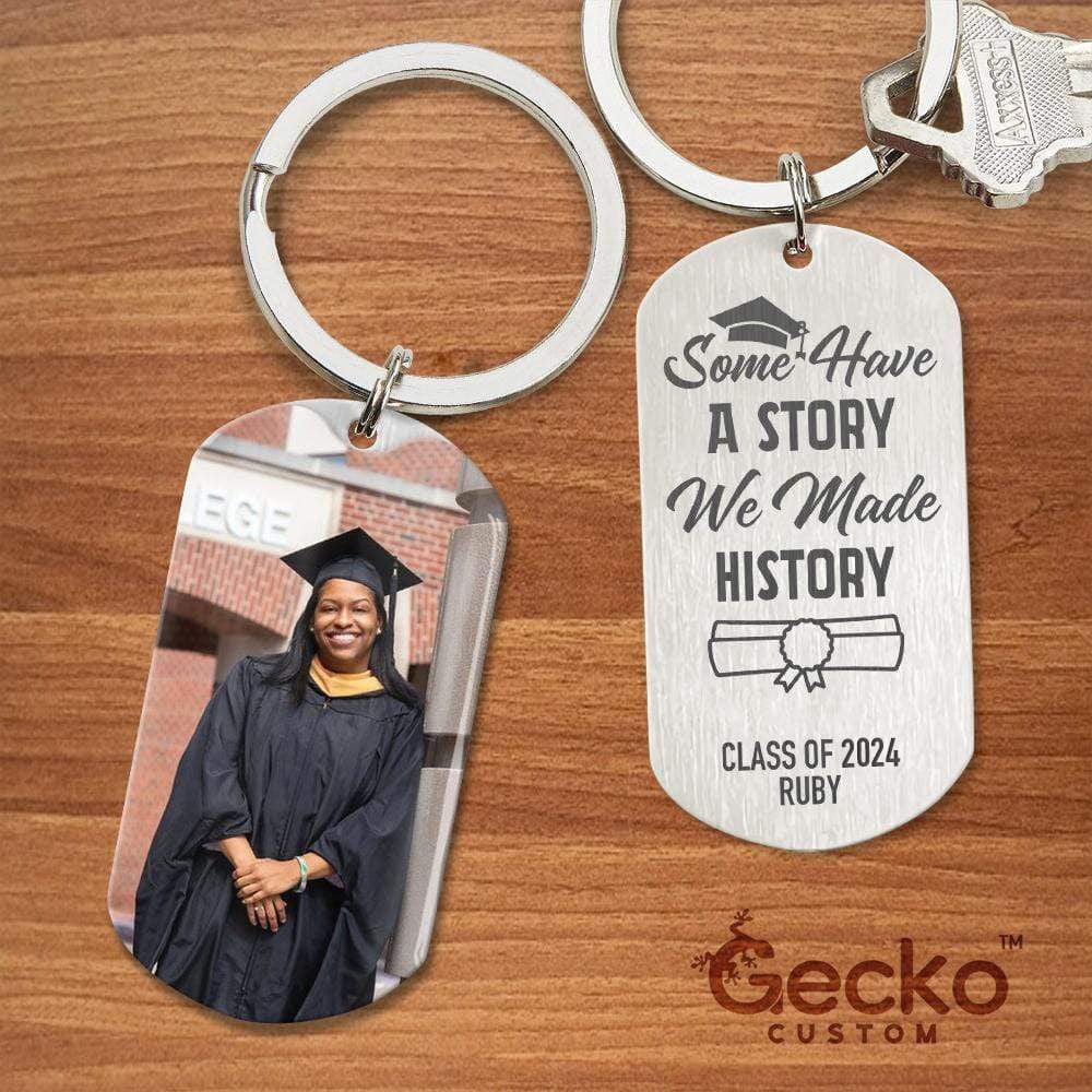 Some Have A Story We Made History Graduation Metal Keychain 890377 - Image 10