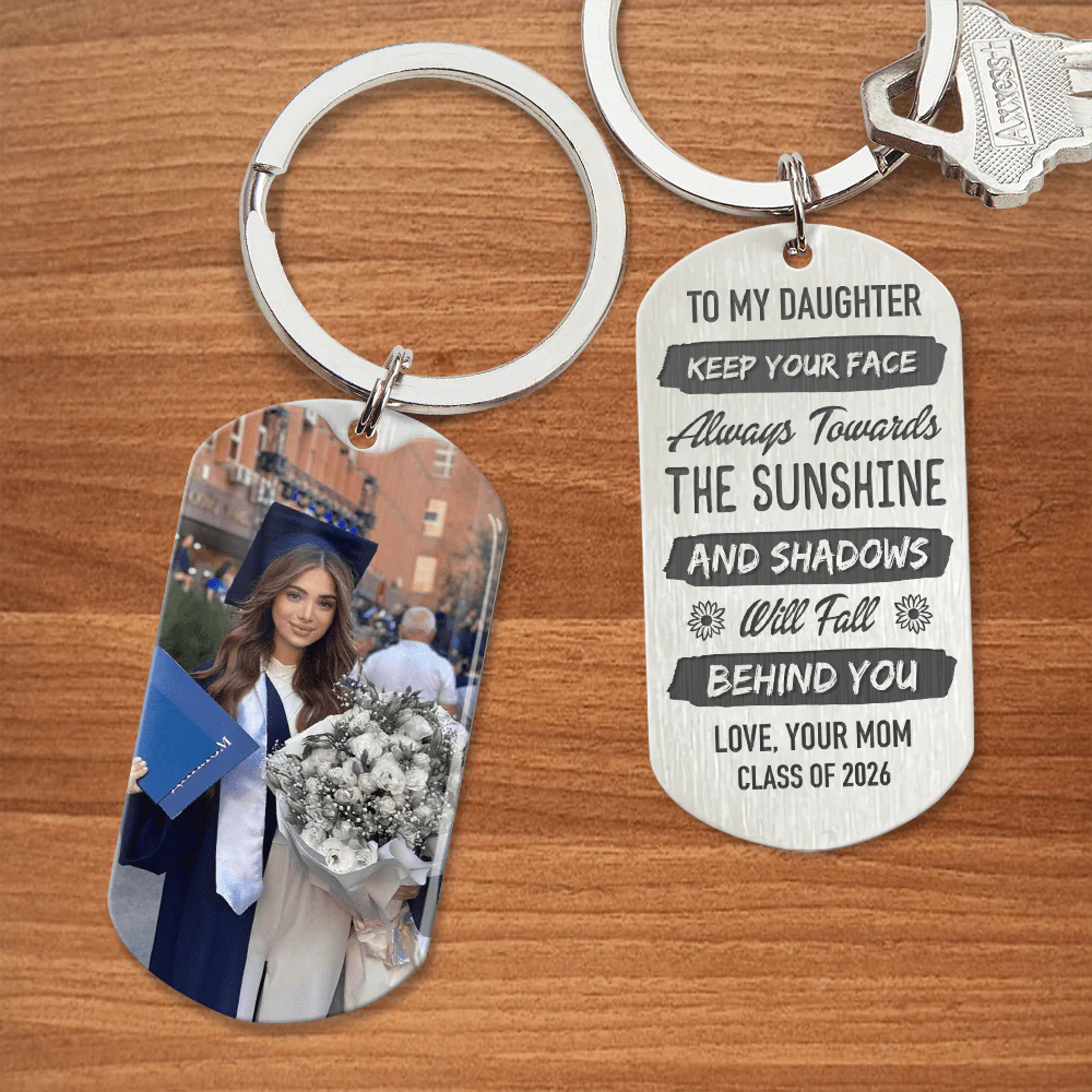 Keep Your Face Always Towards The Sunshine Graduation Metal Keychain HN590 - Image 13