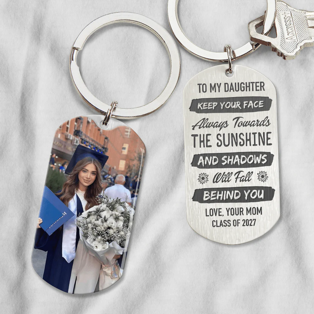 Keep Your Face Always Towards The Sunshine Graduation Metal Keychain HN590 - Image 24