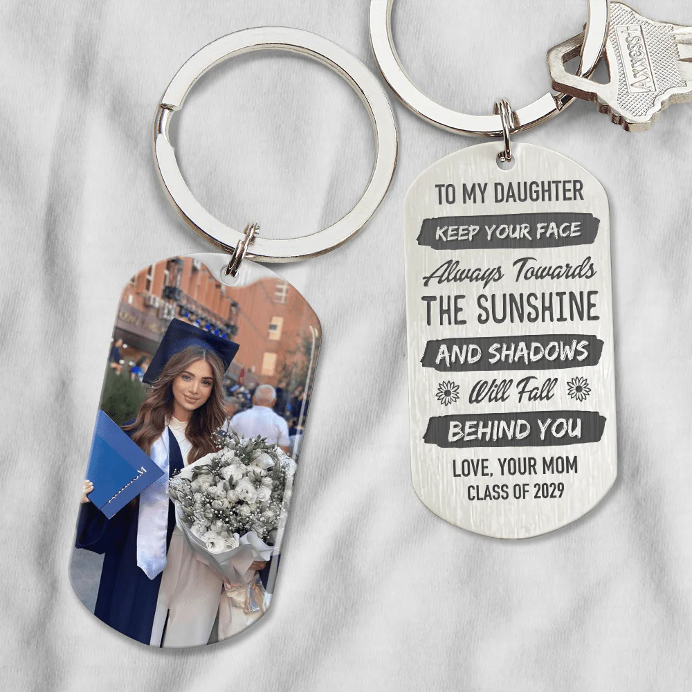 Keep Your Face Always Towards The Sunshine Graduation Metal Keychain HN590 - Image 35