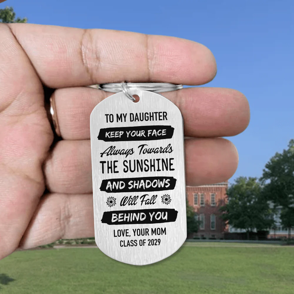 Keep Your Face Always Towards The Sunshine Graduation Metal Keychain HN590 - Image 37