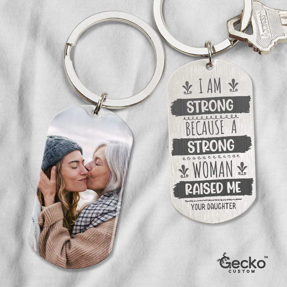 I Am Strong Because A Strong Woman Raised Me Mom Metal Keychain HN590 - Image 2