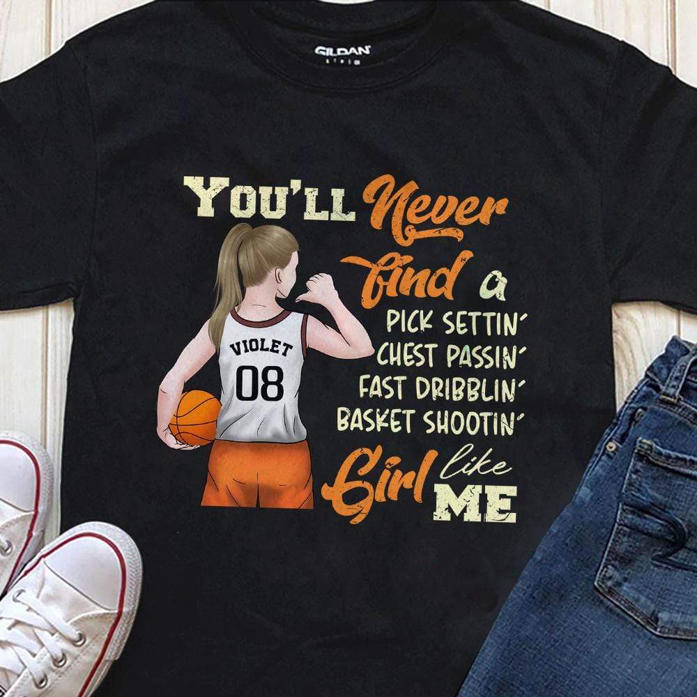 You'll Never Find A Girl Like Me Basketball Girl Shirt - Image 2